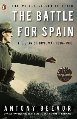 The Battle for Spain: The Spanish Civil War 1936-1939 - Antony Beevor - cover