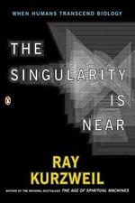 The Singularity Is Near: When Humans Transcend Biology