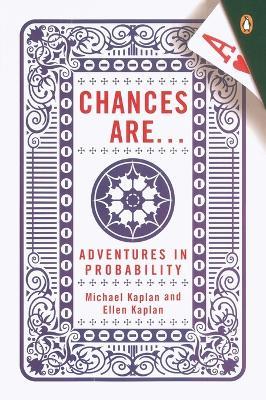 Chances Are . . .: Adventures in Probability - Michael Kaplan,Ellen Kaplan - cover