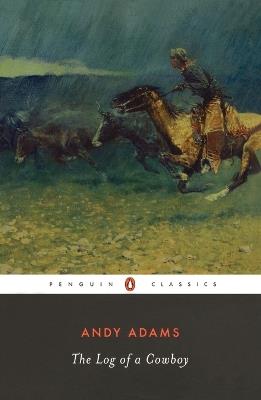 The Log of a Cowboy - Andy Adams - cover