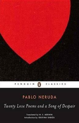 Twenty Love Poems and a Song of Despair: Dual-Language Edition - Pablo Neruda - cover