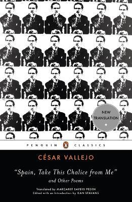 Spain, Take This Chalice from Me and Other Poems: Parallel Text Edition - Cesar Vallejo - cover