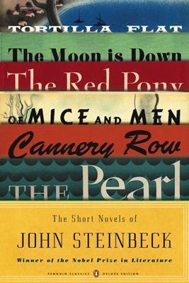 The Short Novels of John Steinbeck (Penguin Classics Deluxe Edition) - John Steinbeck - cover