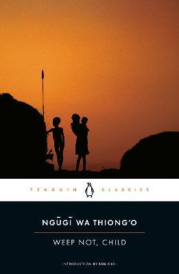 Weep Not, Child - Ngugi wa Thiong'o - cover