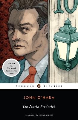 Ten North Frederick: National Book Award Winner - John O'Hara - cover