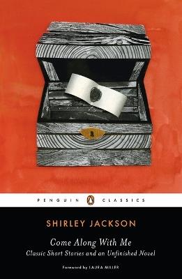 Come Along with Me: Classic Short Stories and an Unfinished Novel - Shirley Jackson - cover