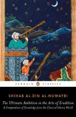 The Ultimate Ambition in the Arts of Erudition - Shihab al-Din al-Nuwayri - cover