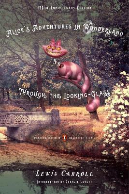 Alice's Adventures in Wonderland and Through the Looking-Glass - Lewis Carroll - cover