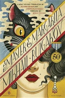 The Master and Margarita: 50th-Anniversary Edition (Penguin Classics Deluxe Edition) - Mikhail Bulgakov - cover