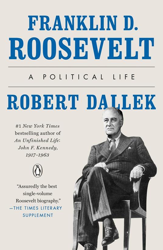 Franklin D. Roosevelt: A Political Life - Robert Dallek - cover