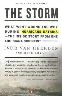 The Storm: What Went Wrong and Why During Hurricane Katrina--the Inside Story from One Loui siana Scientist - Ivor van Heerden,Mike Bryan - cover