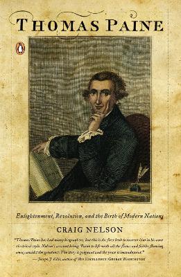 Thomas Paine: Enlightenment, Revolution, and the Birth of Modern Nations - Craig Nelson - cover