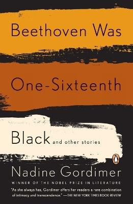 Beethoven Was One-Sixteenth Black - Nadine Gordimer - cover