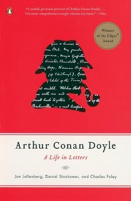 Arthur Conan Doyle: A Life in Letters - Jon Lellenberg,Daniel Stashower,Charles Foley - cover