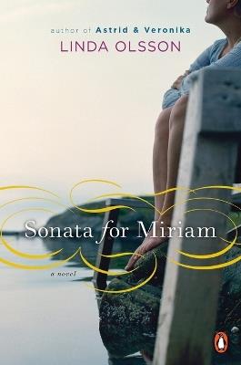 Sonata for Miriam: A Novel - Linda Olsson - cover
