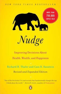 Nudge: Improving Decisions About Health, Wealth, and Happiness - Richard H. Thaler,Cass R. Sunstein - cover