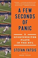 A Few Seconds of Panic: A Sportswriter Plays in the NFL