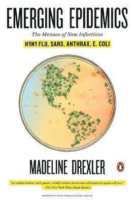 Emerging Epidemics: The Menace of New Infections - Madeline Drexler - cover