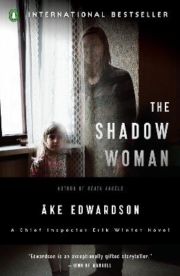 The Shadow Woman: A Chief Inspector Erik Winter Novel - Ake Edwardson - cover