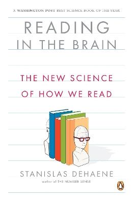 Reading in the Brain: The New Science of How We Read - Stanislas Dehaene - cover