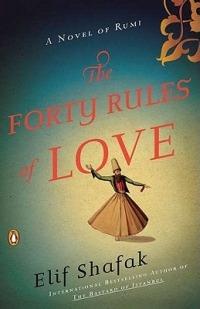 The Forty Rules of Love: A Novel of Rumi - Elif Shafak - cover