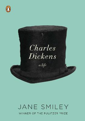 Charles Dickens: A Life - Jane Smiley - cover