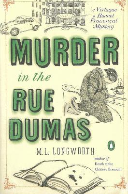 Murder in the Rue Dumas: A Verlaque and Bonnet Mystery - M.L. Longworth - cover