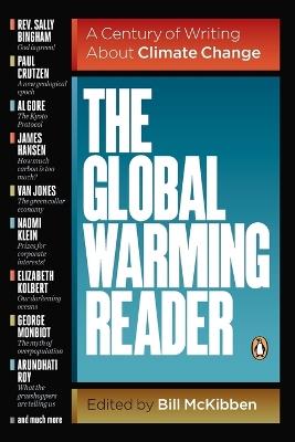 The Global Warming Reader: A Century of Writing About Climate Change - Bill McKibben - cover