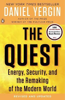 The Quest: Energy, Security, and the Remaking of the Modern World - Daniel Yergin - cover