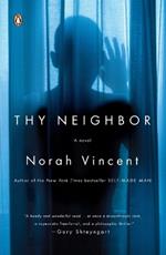 Thy Neighbor: A Novel