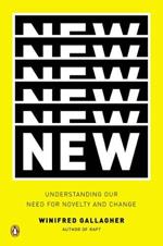 New: Understanding Our Need for Novelty and Change