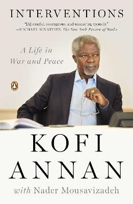 Interventions: A Life in War and Peace - Kofi Annan - cover