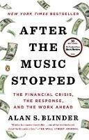 After the Music Stopped: The Financial Crisis, the Response, and the Work Ahead - Alan S. Blinder - cover