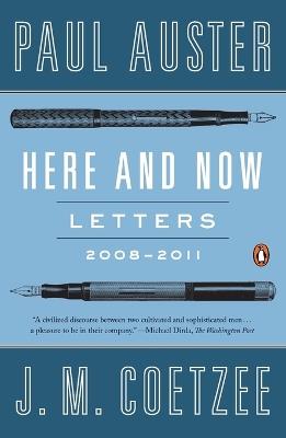 Here and Now: Letters 2008-2011 - Paul Auster,J. M. Coetzee - cover