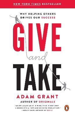 Give and Take: Why Helping Others Drives Our Success - Adam Grant - cover