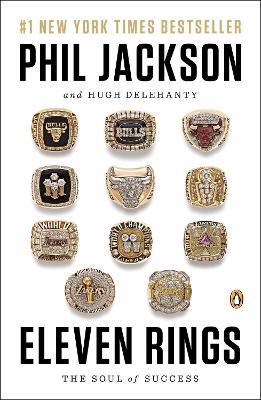 Eleven Rings: The Soul of Success - Phil Jackson,Hugh Delehanty - cover