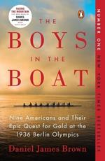 The Boys in the Boat: Nine Americans and Their Epic Quest for Gold at the 1936 Berlin Olympics