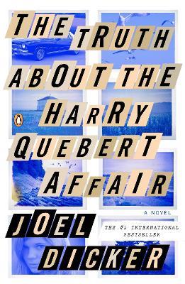 The Truth About the Harry Quebert Affair: A Novel - Joel Dicker - cover