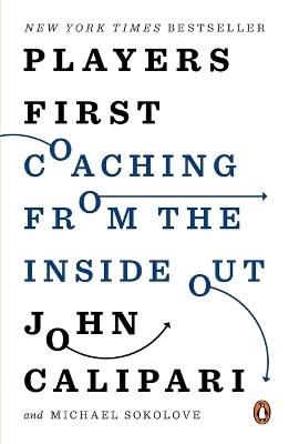 Players First: Coaching from the Inside Out - John Calipari,Michael Sokolove - cover