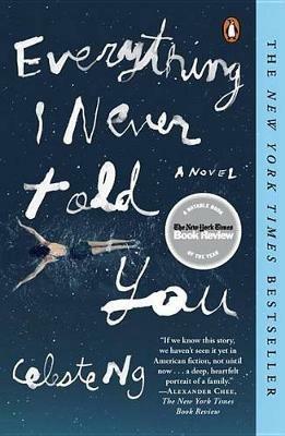 Everything I Never Told You: A Novel - Celeste Ng - cover