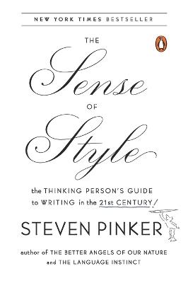The Sense of Style: The Thinking Person's Guide to Writing in the 21st Century - Steven Pinker - cover