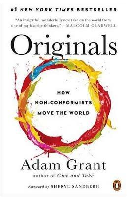 Originals: How Non-Conformists Move the World - Adam Grant - cover