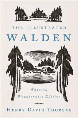 The Illustrated Walden: Thoreau Bicentennial Edition - Henry David Thoreau - cover