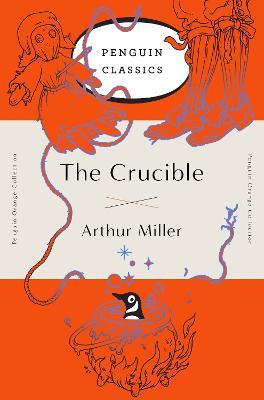 The Crucible: (Penguin Orange Collection) - Arthur Miller - cover