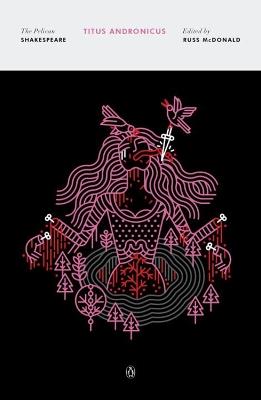 Titus Andronicus: The Pelican Shakespeare - William Shakespeare - cover
