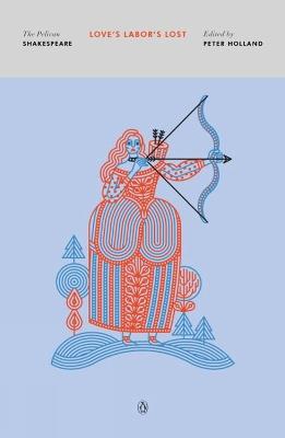 Love's Labor's Lost: The Pelican Shakespeare - William Shakespeare - cover