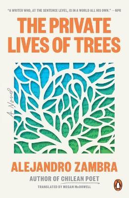 The Private Lives of Trees: A Novel - Alejandro Zambra - cover