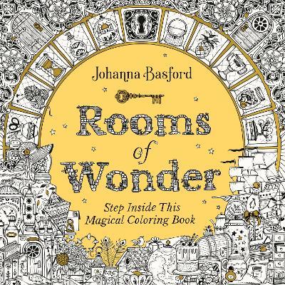 Rooms of Wonder: Step Inside This Magical Coloring Book - Johanna Basford - cover