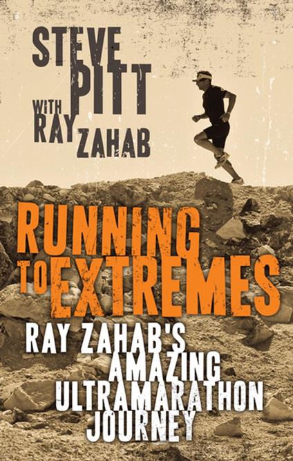 Running to Extremes - Steve Pitt,Ray Zahab - ebook