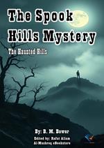 The Spook Hills Mystery